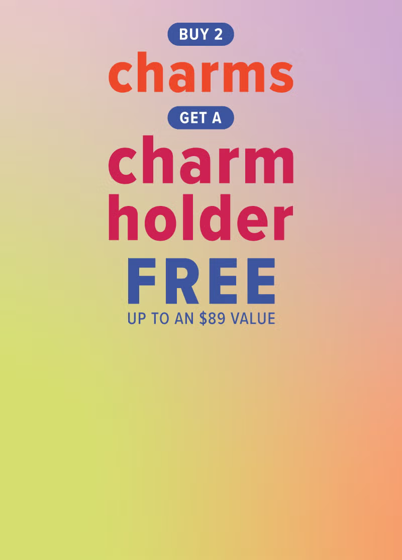 Buy 2 charms get charm holder free up to an $89 value