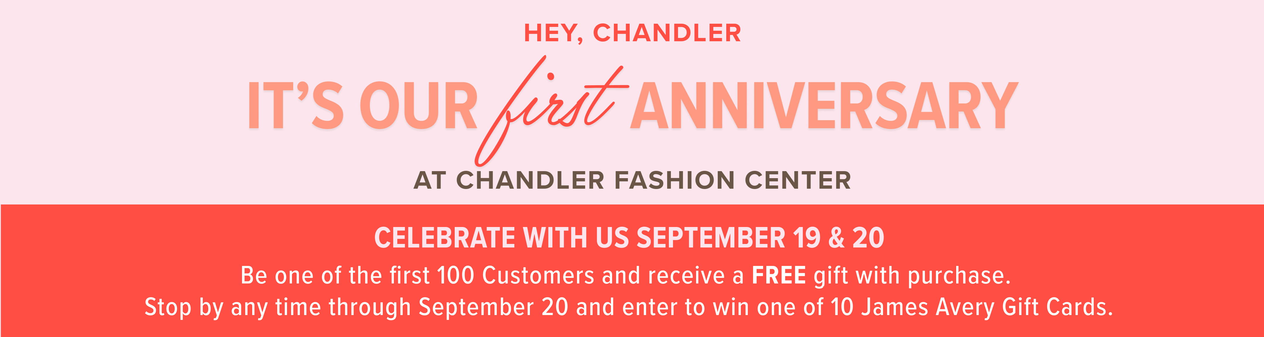 Chandler Store First Anniversary